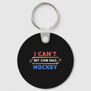 Llavero Puedo #39;t mi hijo tiene hockey - hockey papá amp