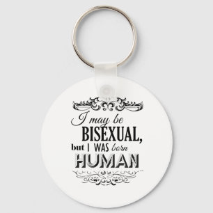 LLAVERO PUEDO SER BISEXUAL PERO ERA SER HUMANO NACIDO