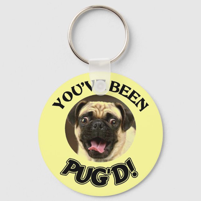 LLAVERO PUG - ¡HAS SIDO UN PUG'D! KEYCHAIN KEYRING DOG MAS (Anverso)