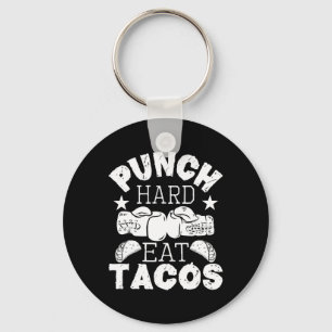 Llavero Punch Hard Eat Tacos - Boxing Kickboxing Kickboxer