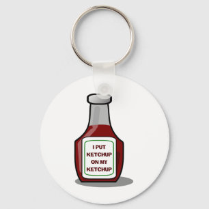 Llavero Puse ketchup en mi ketchup