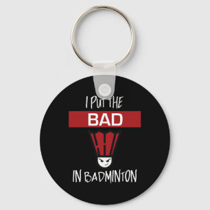 Llavero Puse Lo Malo En Badminton - Tee Del Reproductor De