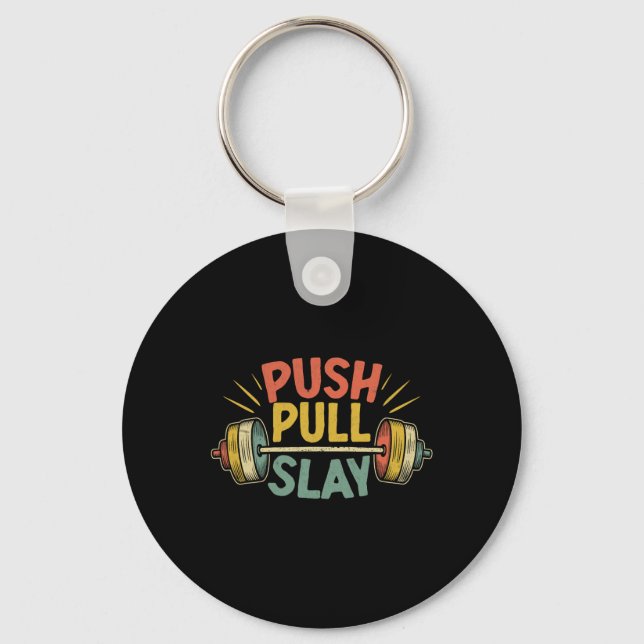 Llavero Push Pull Slay Weight Weightlifer Bodybuilding Bo (Anverso)