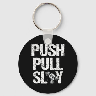 Llavero Push Pull Slay Weight Weightlifer Bodybuilding Bo