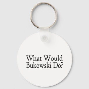 Llavero Qué Bukowski haría