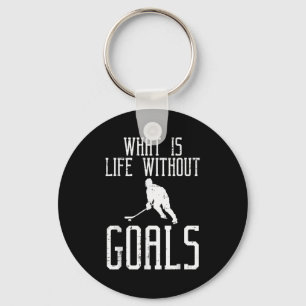 Llavero ¿Qué es la vida sin objetivos Portero de hockey so