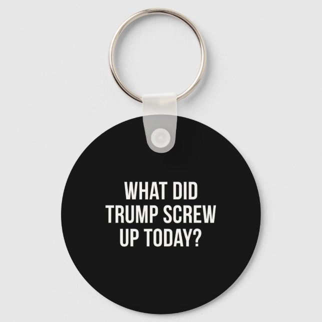 Llavero ¿Qué fastidió Trump hoy -  (Anverso)