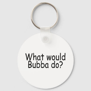Llavero Qué haría Bubba en Redneck