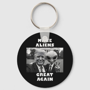 Llavero Que los Alienígenas vuelvan a ser grandes. Trump Y