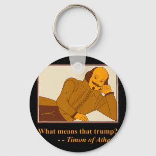 Llavero Qué significa Trump Timon Atenas Shakespeare Cita