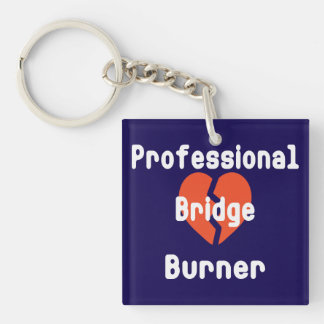 Llavero Quemador de Puentes Profesional Humor Divertido de