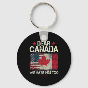 Llavero Querido Canadá, lo odiamos demasiado contra Trump