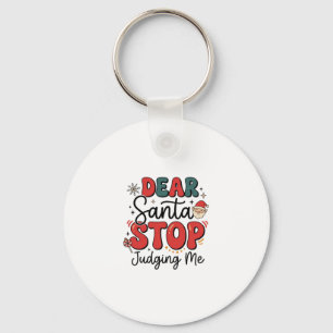 Llavero Querido Santa Deja de Juzgarme Diseño de Navidad (