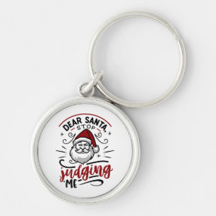Llavero Querido Santa Stop me juzga por Navidades gracioso