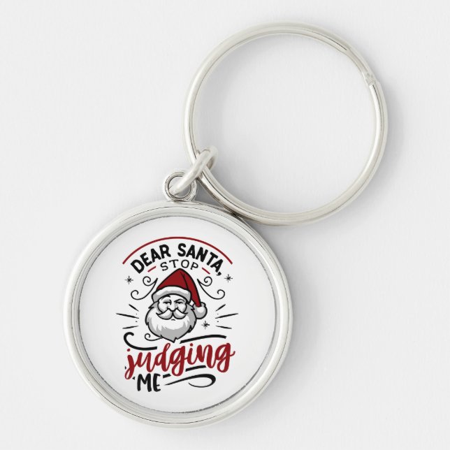 Llavero Querido Santa Stop me juzga por Navidades gracioso (Frente)