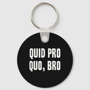 Llavero Quid Pro Quo Hermano Impugnar A Trump Divertido Im