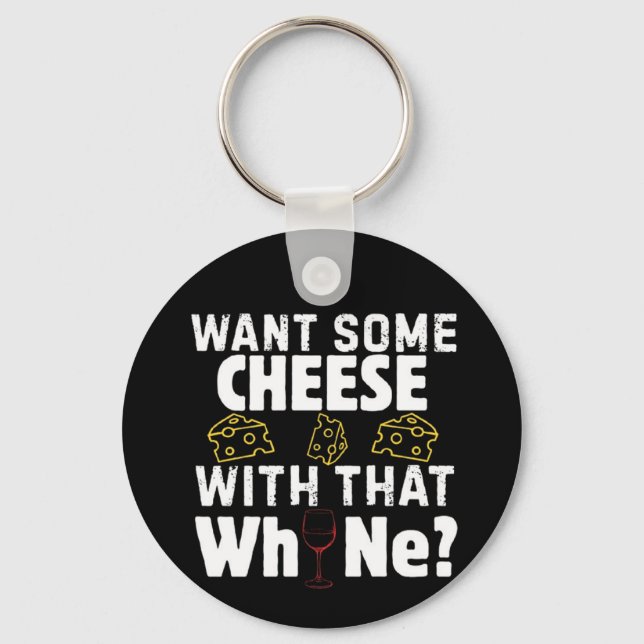 Llavero ¿Quieres Queso Con Ese Vino? (Anverso)