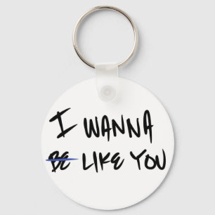 LLAVERO "QUIERO QUE ME GUSTEN" KEYCHAIN