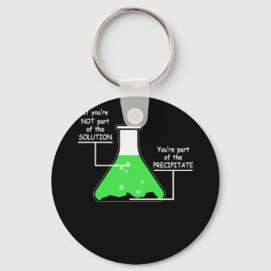 Llavero Química Si no eres parte de la solución