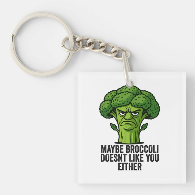 Llavero Quizás a Broccoli tampoco le gustas (Frente)