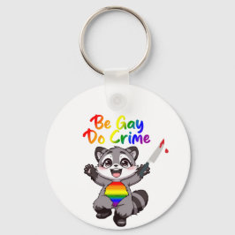 Llavero Raccoon del Orgullo LGBTQ+ Be Gay Do Crime