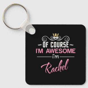 Llavero Rachel Por supuesto que soy un nombre increíble