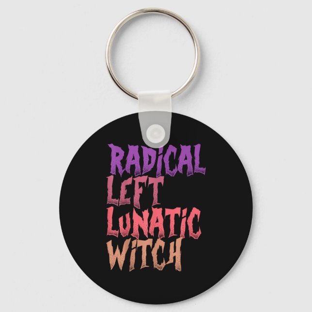 Llavero Radical Left Lunatic Witch Funny Halloween Feminis (Anverso)