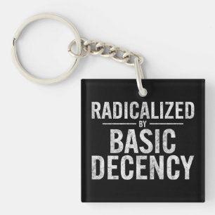 Llavero Radicalizado Por La Decencia Básica Graciosa