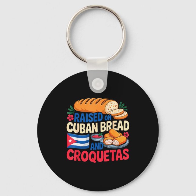 Llavero Raised On Cuban Bread And Croquetas Cuba Flag Cuba (Anverso)
