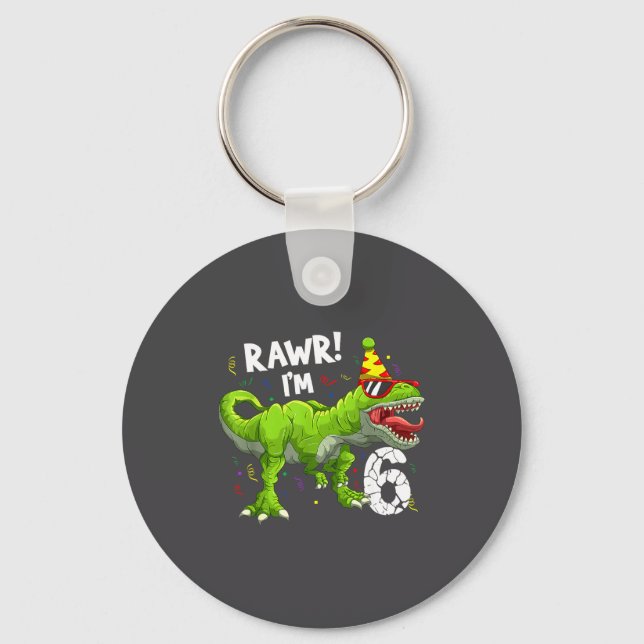 Llavero Rawr I'm 6 6th Birthday T Rex Dinosaur Funny Party (Anverso)