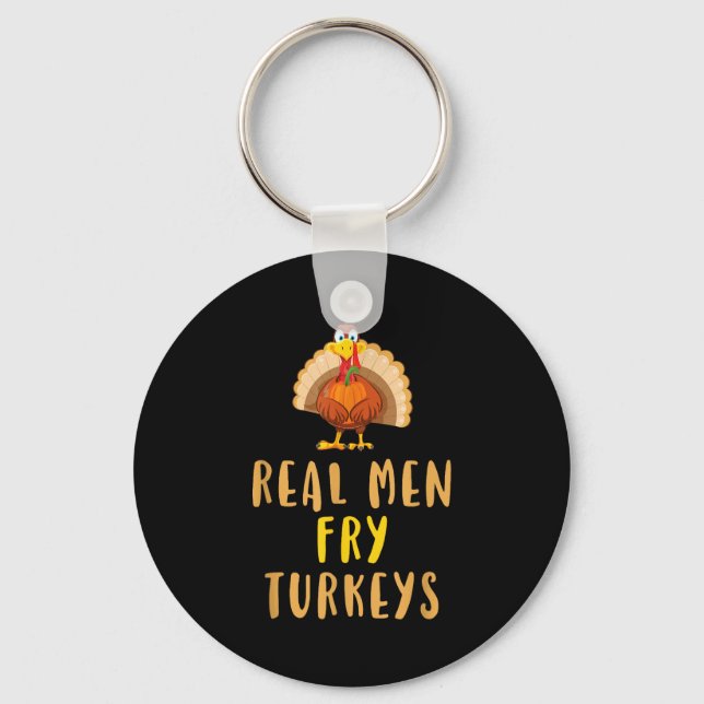Llavero Real Men Fry Turkeys Thanksgiving Funny Christmas  (Anverso)