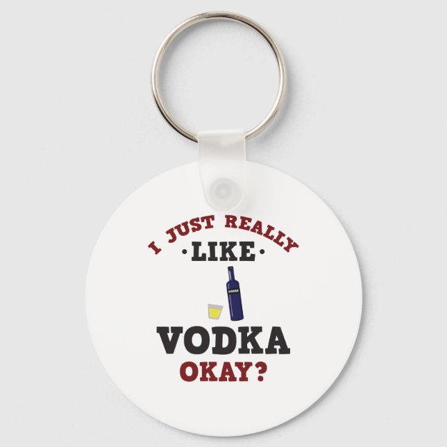 Llavero Realmente Me Gusta Vodka Cita Graciosa Keychain (Anverso)