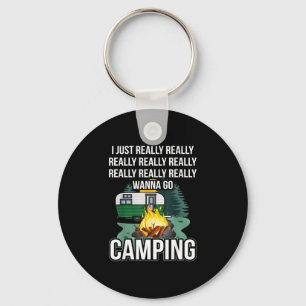 Llavero Realmente quiero ir de camping 