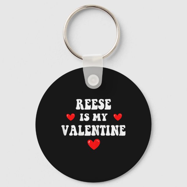 Llavero Reese Is My Valentine Personalized Custom Reese  (Anverso)