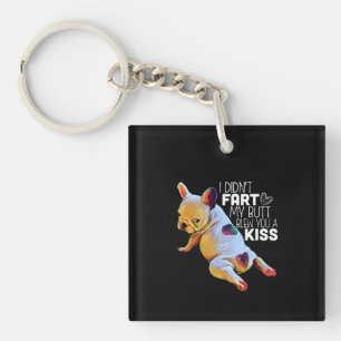 Llavero Regalo de perro   No me fastidié el culo te hizo u