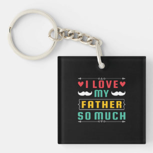 Llavero Regalo del Día del Padre Amo Tanto A Mi Padre