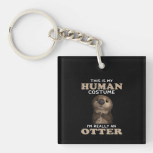 Llavero Regalo Otter  Mi disfraz humano soy realmente un a