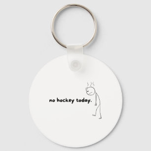 Llavero Regalos de No Hockey Hoy Para Amantes del Hockey P