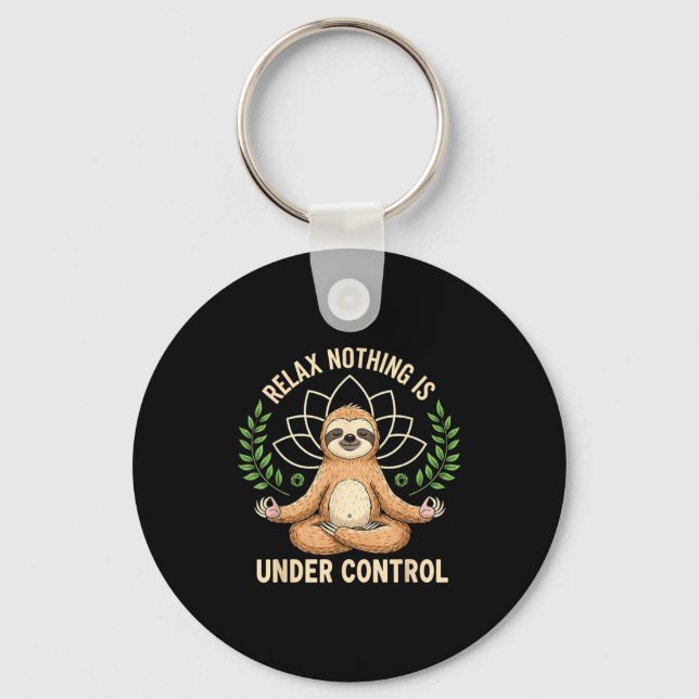 Llavero Relax Nothing Is Under Control Funny Quote Sloth Y (Anverso)
