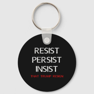 Llavero Resista A Persistir Insistir En Que Trump Renuncie