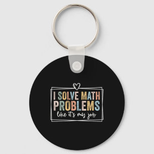 Llavero Resuelvo problemas matemáticos como si fuera mi tr