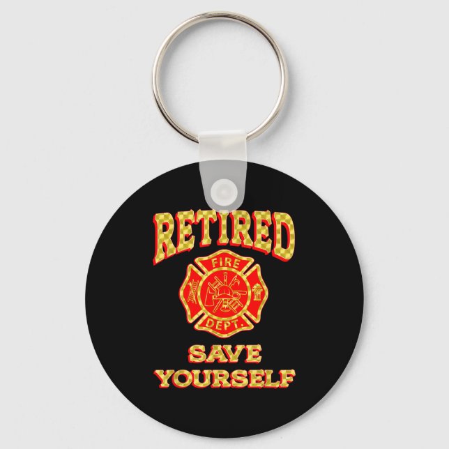 Llavero Retired Save Yourself Funny Fireman Retirement Vin (Anverso)