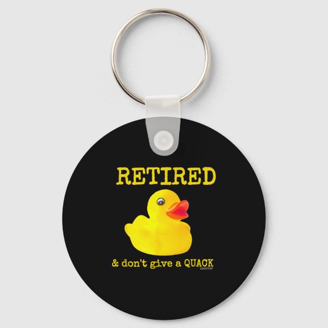 Llavero Retirement Funny Retired I Don't Give A Quack Rubb (Anverso)