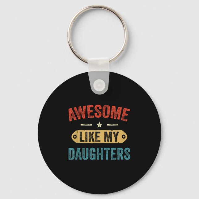 Llavero Retro Awesome Like My Daughters Funny Men Dad Fath (Anverso)