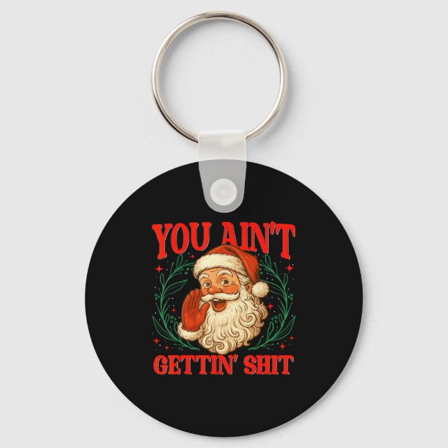 Llavero Retro You Ain't Getting Funny Santa Christmas Humo (Anverso)
