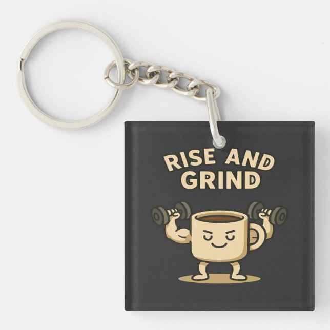 Llavero Rise and Grind Coffee Mug- Funny Gym Motivation  (Frente)