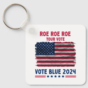 Llavero Roe Roe Roe Tu Voto   Regalo Vote Blue 2024