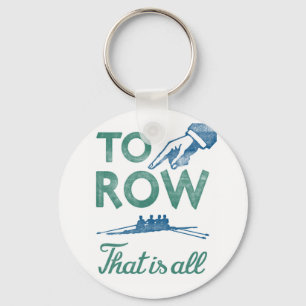 Llavero Rowing - To Row Is All Blue Aqua Sculling Crew