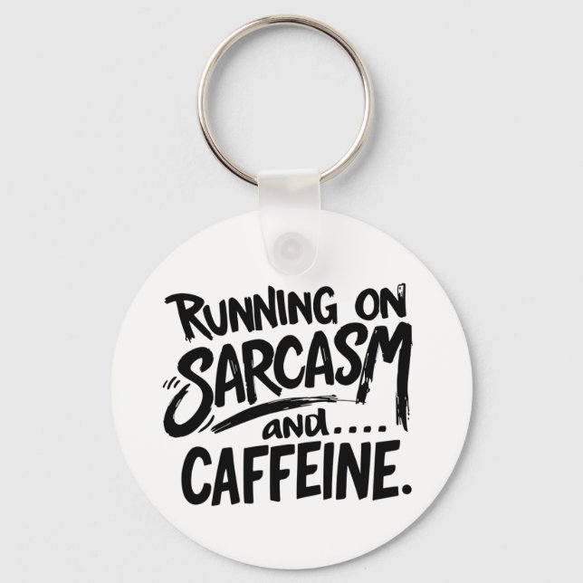 Llavero Running on Sarcasm and Caffeine (Anverso)