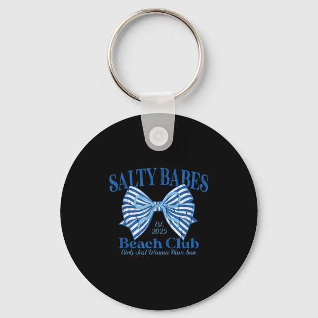 Llavero Salty Babes Beach Club, Chicas que solo quieren to (Anverso)